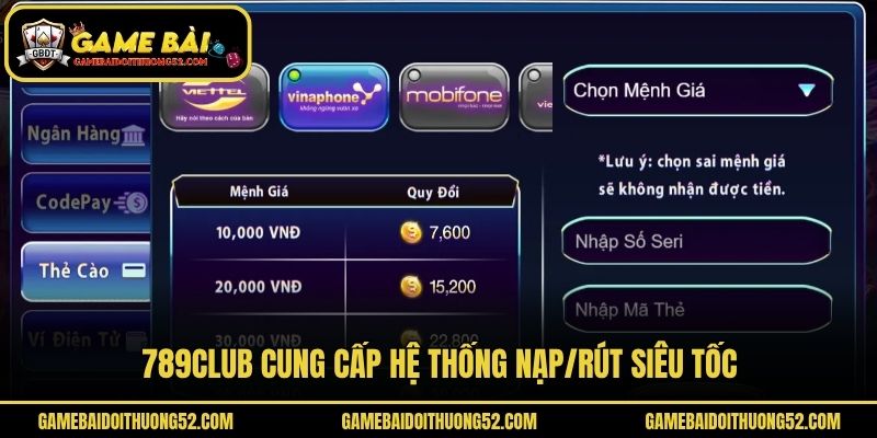 789club cung cấp hệ thống nạp/rút siêu tốc