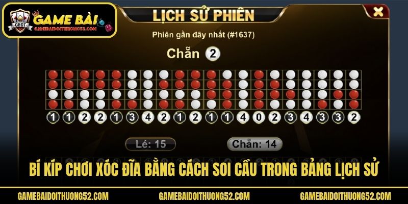 Bí kíp chơi xóc đĩa bằng cách soi cầu trong bảng lịch sử