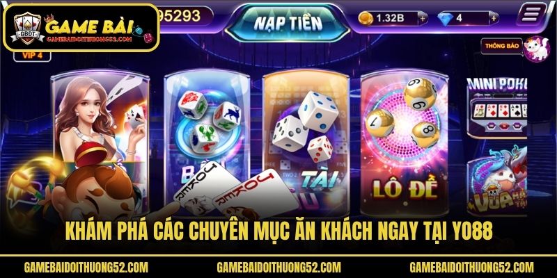 Khám phá các chuyên mục ăn khách ngay tại Yo88