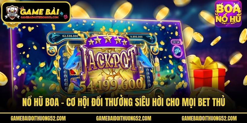 Nổ Hũ Boa - Cơ Hội Đổi Thưởng Siêu Hời Cho Mọi Bet Thủ