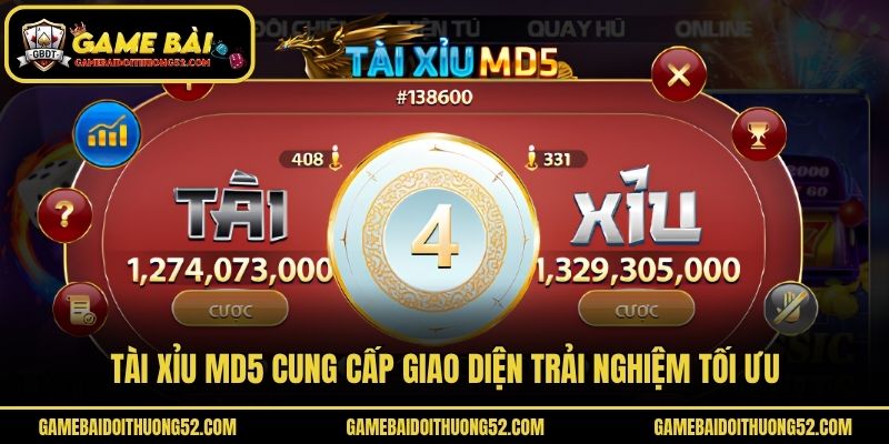 Tài xỉu MD5 cung cấp giao diện trải nghiệm tối ưu