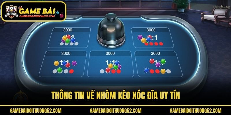 Thông tin về nhóm kéo xóc đĩa uy tín