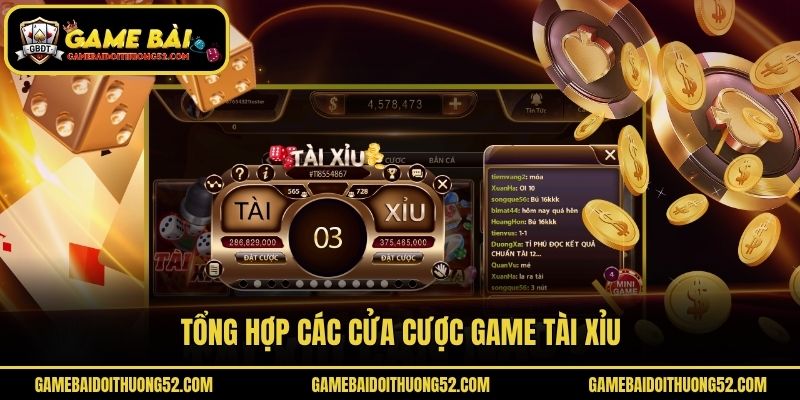 Tổng hợp các cửa cược game Tài Xỉu